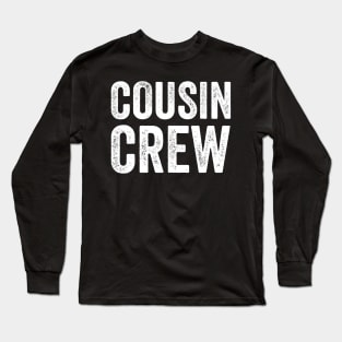 Cousin Crew Long Sleeve T-Shirt